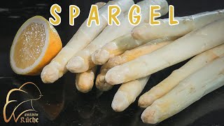 Spargel kochen  mit Rezept  worauf muss unbedingt geachtet werden  frisch  knackig  aromatisch [upl. by Giacopo]