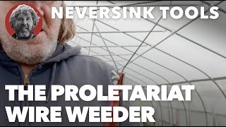 The Proletariat Wire Weeder [upl. by Nrol]