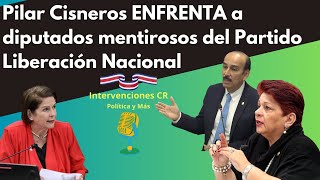 Pilar Cisneros ENFRENTA a diputados del Partido Liberación Nacional [upl. by Ahsekram]