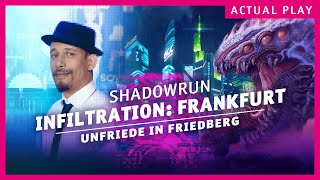 Shadowrun  Unfriede in Friedberg  Infiltration Frankfurt Folge 2  Actual Play Pegasus Spiele [upl. by Maurizio]