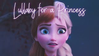 Lullaby for a Princess  Frozen  AMV [upl. by Cleres]