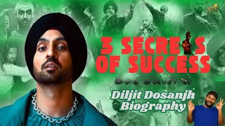 Diljits three Secrets of Success  Diljit Singh Dosanjh Biography [upl. by Guendolen284]