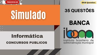 SIMULADO 35 QUESTÕES DE INFORMÁTICA PARA CONCURSO PÚBLICO  BANCA IBAM [upl. by Eloc412]