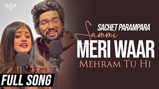 Sachet Parampara New Song Sammi Meri Waar amp Mehram  Jersey TuneLyrico [upl. by Harrell967]