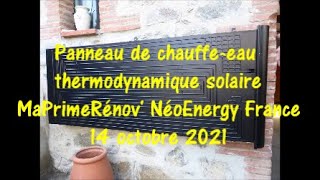 MaPrimeRénov NéoEnergy France panneau de chauffe eau thermodynamique solaire 14 octobre 2021 [upl. by Mina]