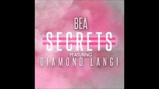 Bea Feat Diamond Langi  Secrets [upl. by Leunas204]