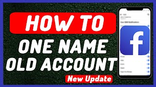 How To One Name On Facebook Old Account Updated Way  Full Guide [upl. by Esikram111]