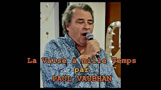 La Valse à mille temps par Paul Vaubhan [upl. by Remmus]