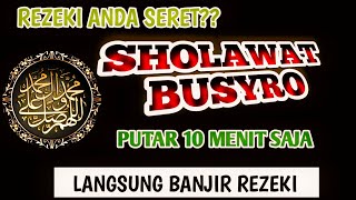 REZEKI SELUAS LANGIT 7 LAPIS‼️SHOLAWAT BUSYRO PENARIK REZEKI PALING MUSTAJAB KAYA RAYA SEUMUR HIDUP❗ [upl. by Daeriam]