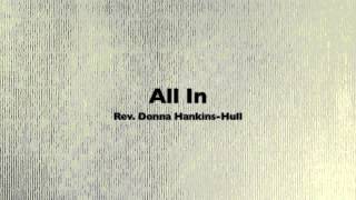 All In  Rev Donna HankinsHull [upl. by Avruch]