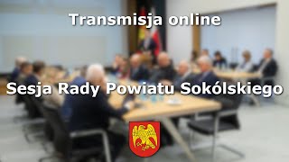 LXXXVIII Sesja Rady Powiatu Sokólskiego [upl. by Filide]