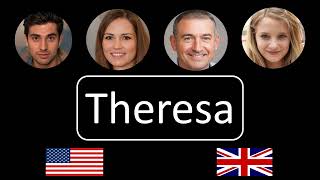 How to pronounce Theresa [upl. by Tammy]