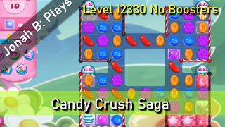 Candy Crush Saga Level 12330 No Boosters [upl. by Cinnamon943]