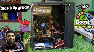 Upgrade Old Slow PC to Fast in just Rs1000  Old PC Upgrade to Gaming CPU Under 15000 [upl. by Girand]