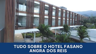 Tudo sobre o Hotel Fasano Angra dos Reis [upl. by Rox688]