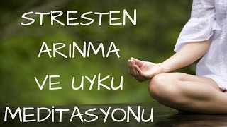 Stresten Arınma ve Uyku Meditasyonu [upl. by Sharyl]