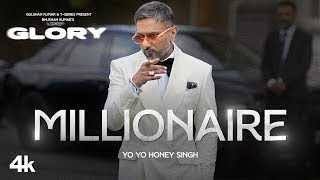 MILLIONAIRE SONG Full VideoYoYoHoneySingh  GLORY  BHUSHANKUMAR [upl. by Llenroc]