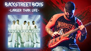 Backstreet Boys  Larger Than Life Bass Cover [upl. by Aeriel]