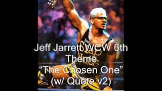 Jeff Jarrett WCW 6th Theme The Chosen One w Quote v2 [upl. by Ella]