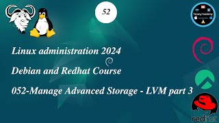 052Manage Advanced Storage  LVM part 3  Linux Course 2024 [upl. by Adelheid]