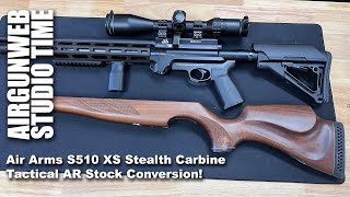 Air Arms S510XS 177 Stealth Carbine Tactical AR Stock Conversion  This is Awesome [upl. by Terraj]