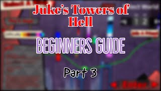 Jukes Towers of Hell Beginners Guide Part 3 [upl. by Trust]