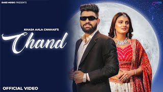 Chand Official Video Khasa Aala Chahar  Komal C Divyanka S  New Haryanvi Songs Haryanvi 2023 [upl. by Scheck38]