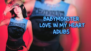 BABYMONSTER LOVE IN MY HEART ADLIBS [upl. by Conah]