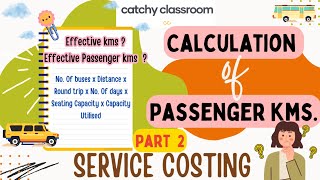 2 SERVICE COSTING HOW TO CALCULATE PASSENGER KILOMETRE UGCF NEP SEM 4 BCOMHBBACACSCMAMCOM [upl. by Ruhl]