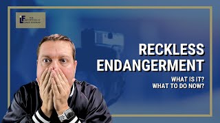 Reckless Endangerment  What is it What to do now [upl. by Ahtnamas]