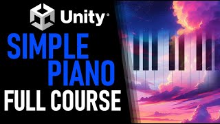 HOW TO MAKE A PIANO APP IN UNITY  FULL COURSE  BEGINNERS TUTORIAL [upl. by Ledniahs]