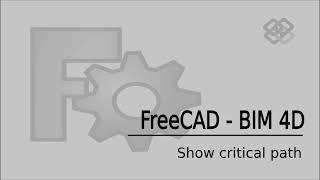 FreeCAD BIM 4D  Planner WB  Show Critical Path [upl. by Arorua]