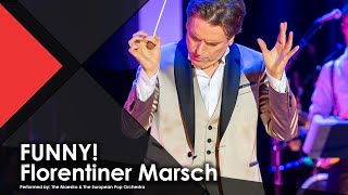 FUNNY Florentiner March  The Maestro amp The European Pop Orchestra Live Performance Music Video [upl. by Griz]