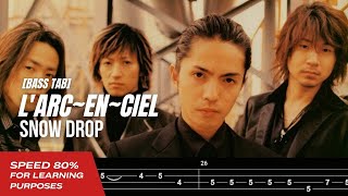 【BASS TAB】LARCENCIEL  SNOW DROP『SPEED 80』 [upl. by Nobile367]