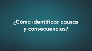 ¿Cómo identificar causas y consecuencias en textos [upl. by Shivers569]