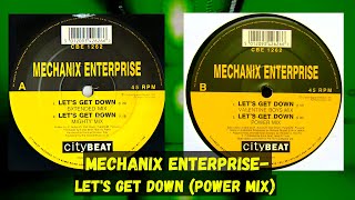 Mechanix Enterprise – Lets Get Down Power Mix [upl. by Geehan]