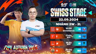 Nhánh 2W  2L TH XMEN đối diện cơ hội cuối  FVPL Autumn 2024  SWISS STAGE 2209 [upl. by Rolland178]