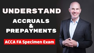 Understand Accruals and Prepayments  Accruals and Prepayments Simplified [upl. by Elysha]