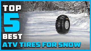 Top 5 Best ATV Tires for Snow amp MudIce Plowing Review 2024  AllTerrain amp AllSeason ATV Tires [upl. by Nnaynaffit]