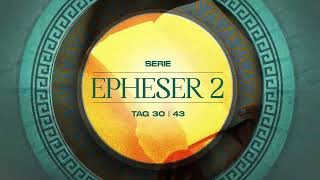 Tag 30 💛 Epheser 21113 [upl. by Allerus]