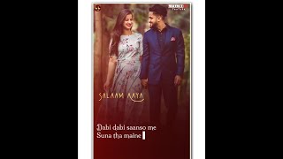 Salam aaya 😍 Dabi dabi sanso me suna tha maine 😘 WhatsApp Status ♥️  Lifeline 143 [upl. by Nair695]