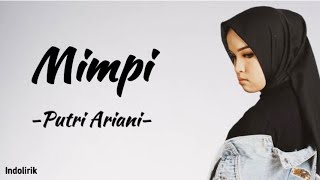 Putri Ariani  Mimpi  Lirik Lagu [upl. by Bittencourt]