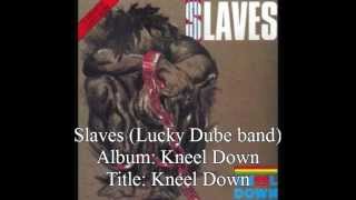 Lucky Dube Band Slaves  Kneel Down [upl. by Aggarwal]