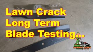 Long Term Testing with Lawn Crack Mower Blades [upl. by Eneleahs]