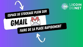 Espace de stockage plein sur Gmail  faire de la place rapidement [upl. by Norre703]