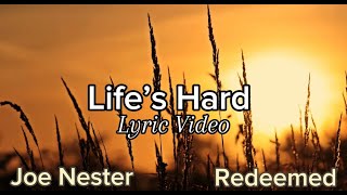 Joe Nester x Redeemed  Lifes Hard Lyric Video [upl. by Ellecrag381]