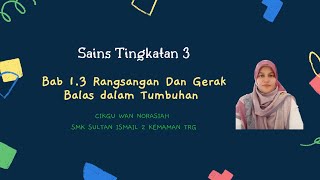 Sains Tingkatan 3 Bab 13 Rangsangan Dan Gerak Balas dalam Tumbuhan [upl. by Marentic]