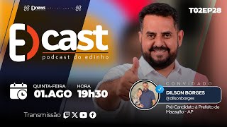 EDcast  2ª Temporada  Ep 28  Dia 01Ago2024 [upl. by Ydner873]