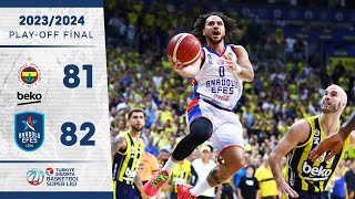 Fenerbahçe Beko 8182 Anadolu Efes  TSBSL  PlayOff Final 3Maç  202324 [upl. by Bristow]