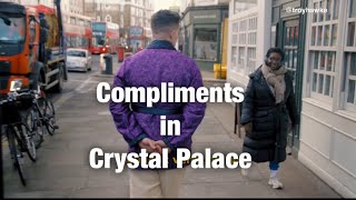 Compliments in Crystal Palace [upl. by Spector59]